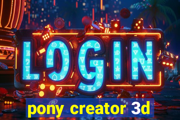 pony creator 3d